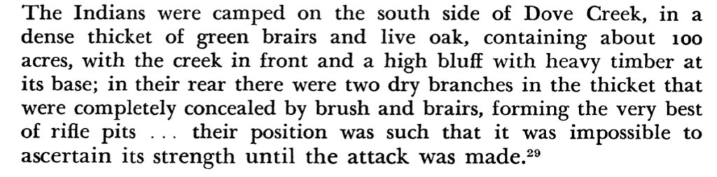 Ranger Captain Silas’ Totten’s description of the Kickapoo camp on Dove Creek.  As reprinted in William C. Pool, “The Battle of Dove Creek,” Southwestern Historical Quarterly 53:4 (April, 1950): 376