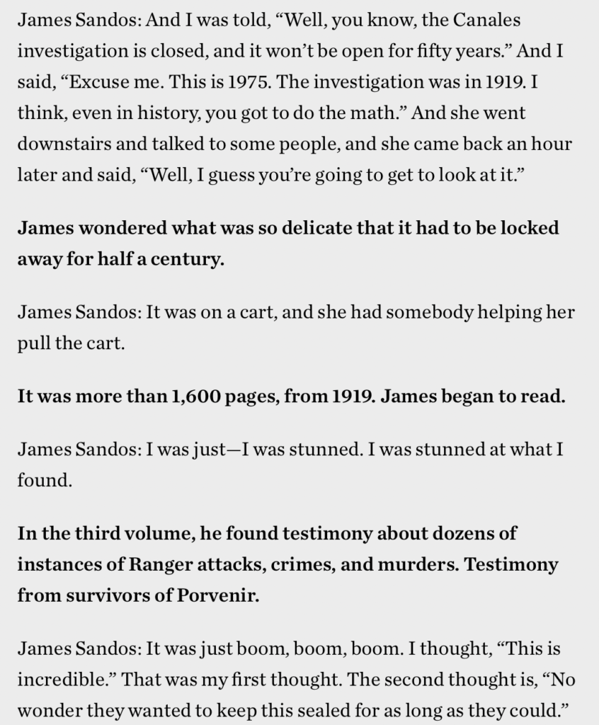 historian Jim Sandos describes finding transcript of Canales hearings in 1975.  From Texas Monthly’s 2022 podcast, “White Hats: Episode 4, The Cold Case” https://www.texasmonthly.com/podcast/white-hats-episode-4-cold-case-canales-investigation/