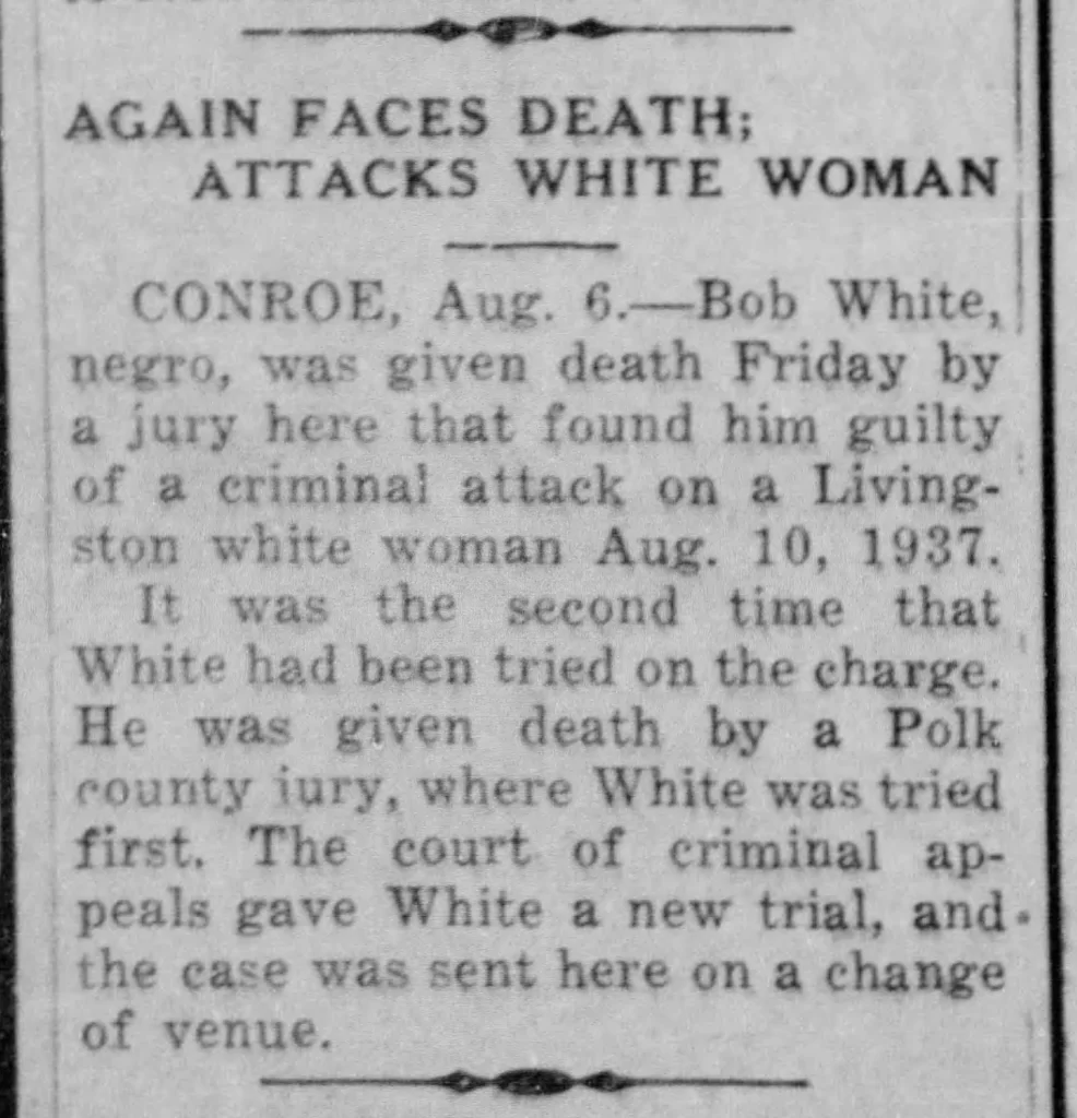 “Again Faces Death: Attacks White Woman,” The Eagle (Bryan, Texas), August 6, 1938.